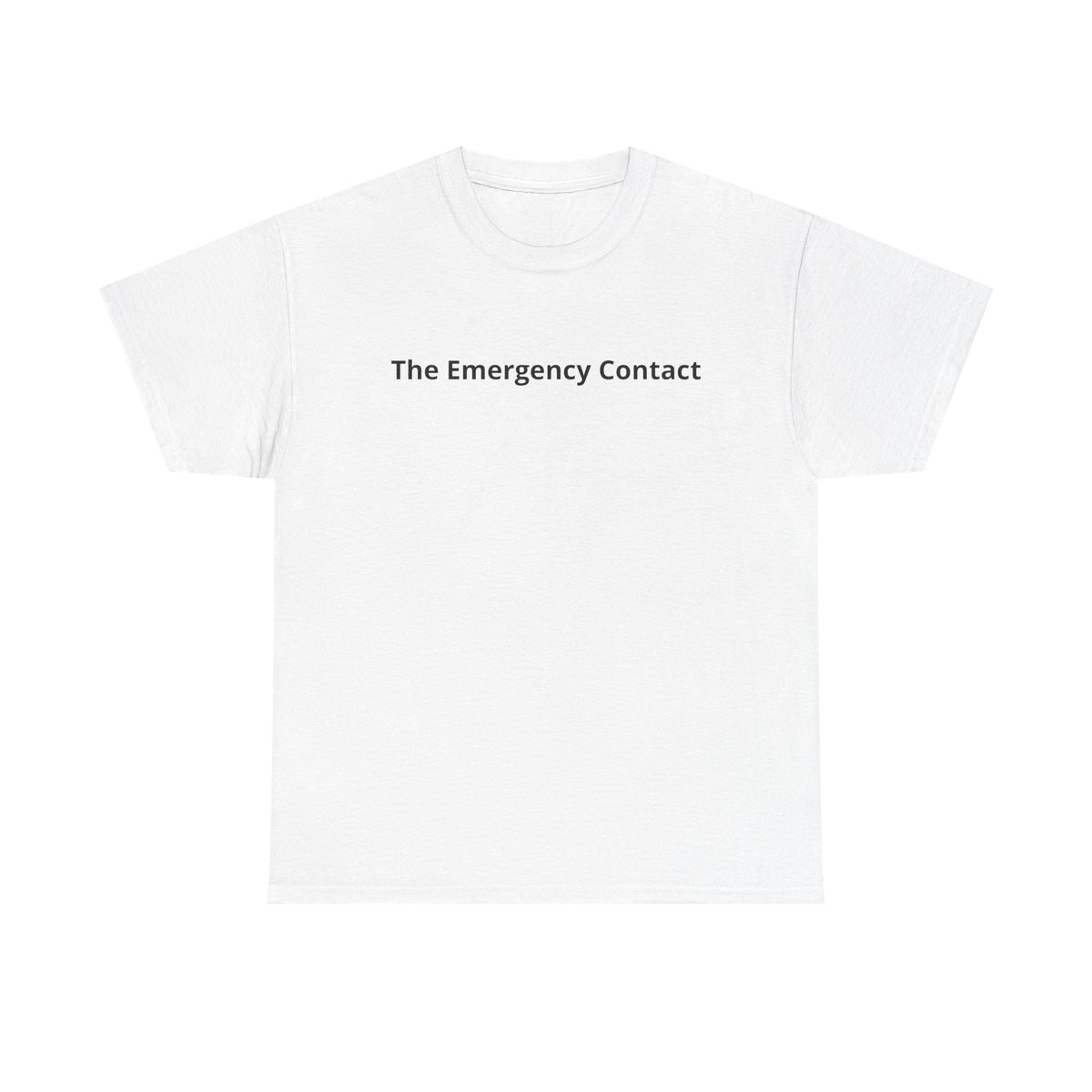The Emergency Contact T-shirt