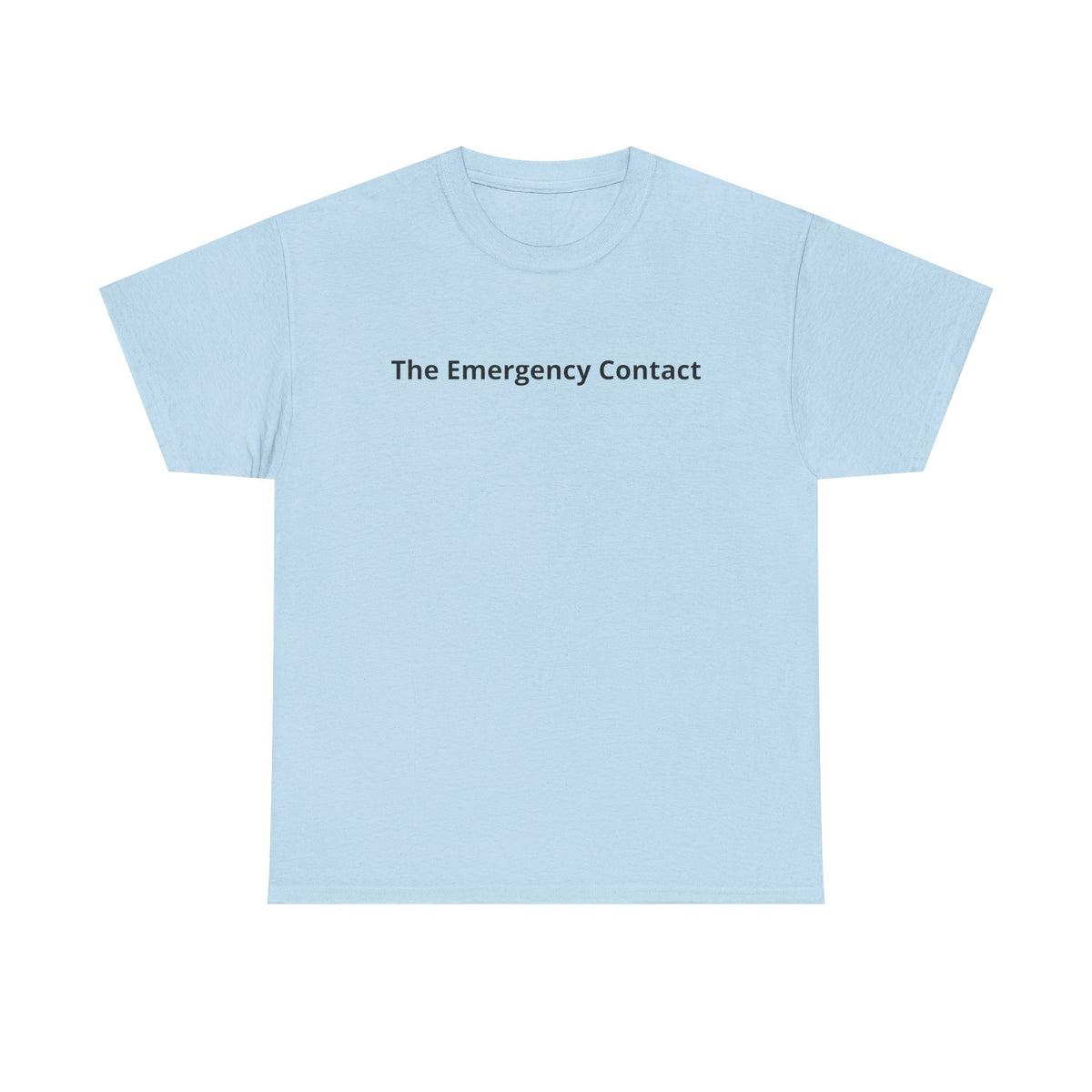 The Emergency Contact T-shirt