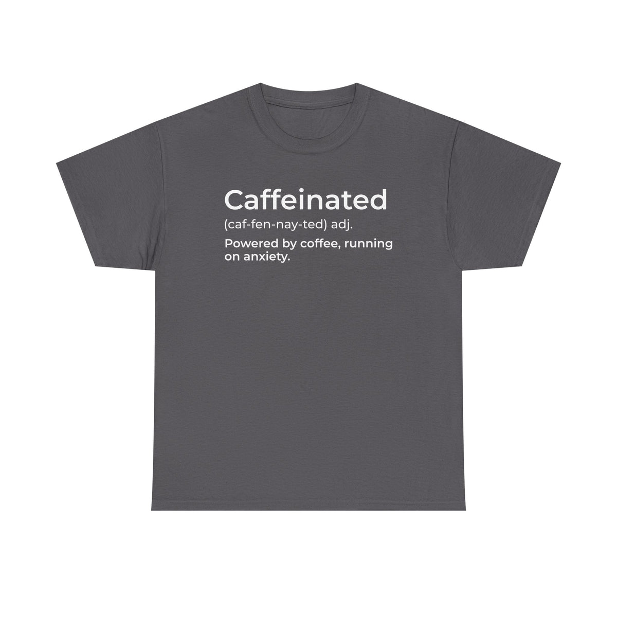 Caffeinated Definition Graphic T-Shirt