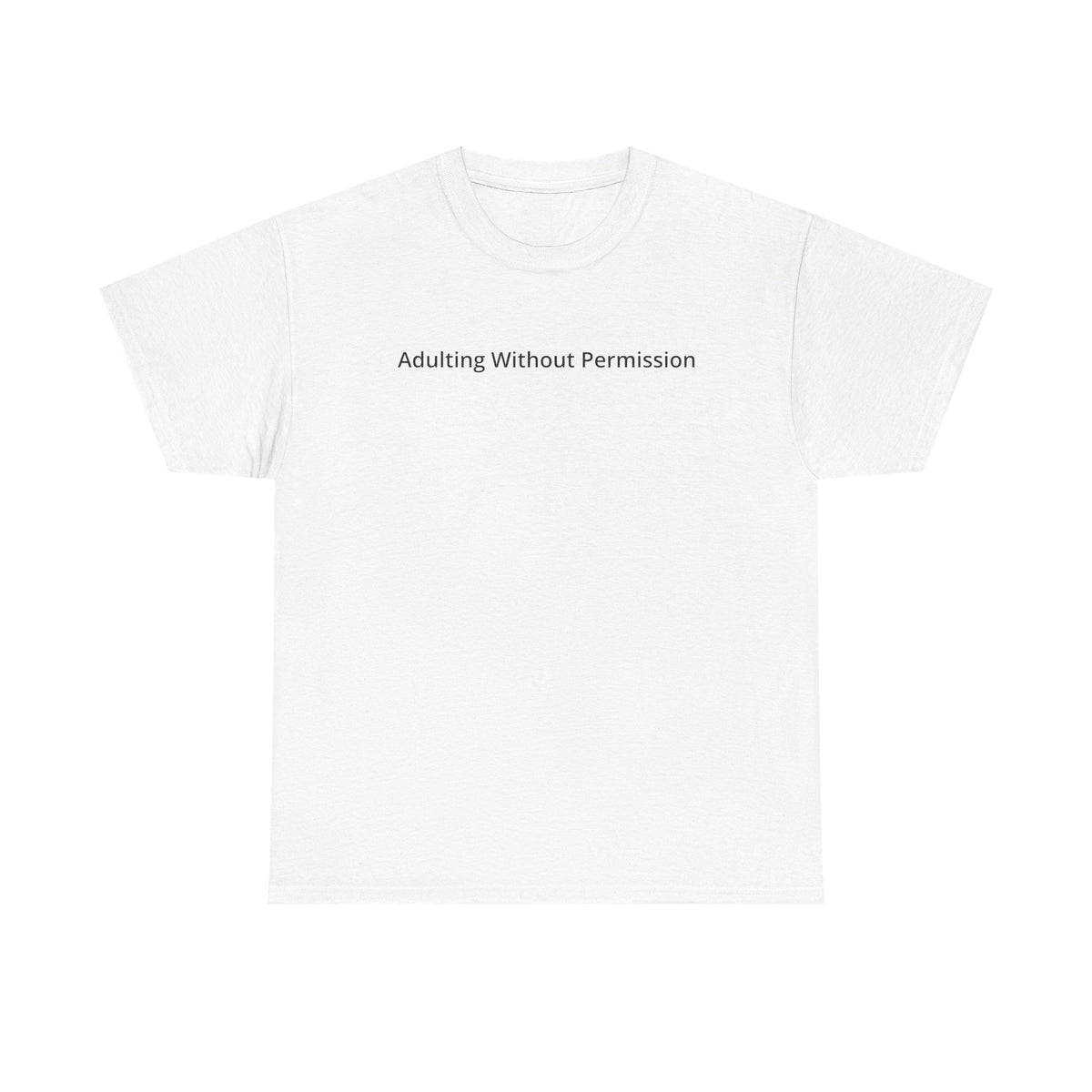 Adulting Without Permission T-shirt