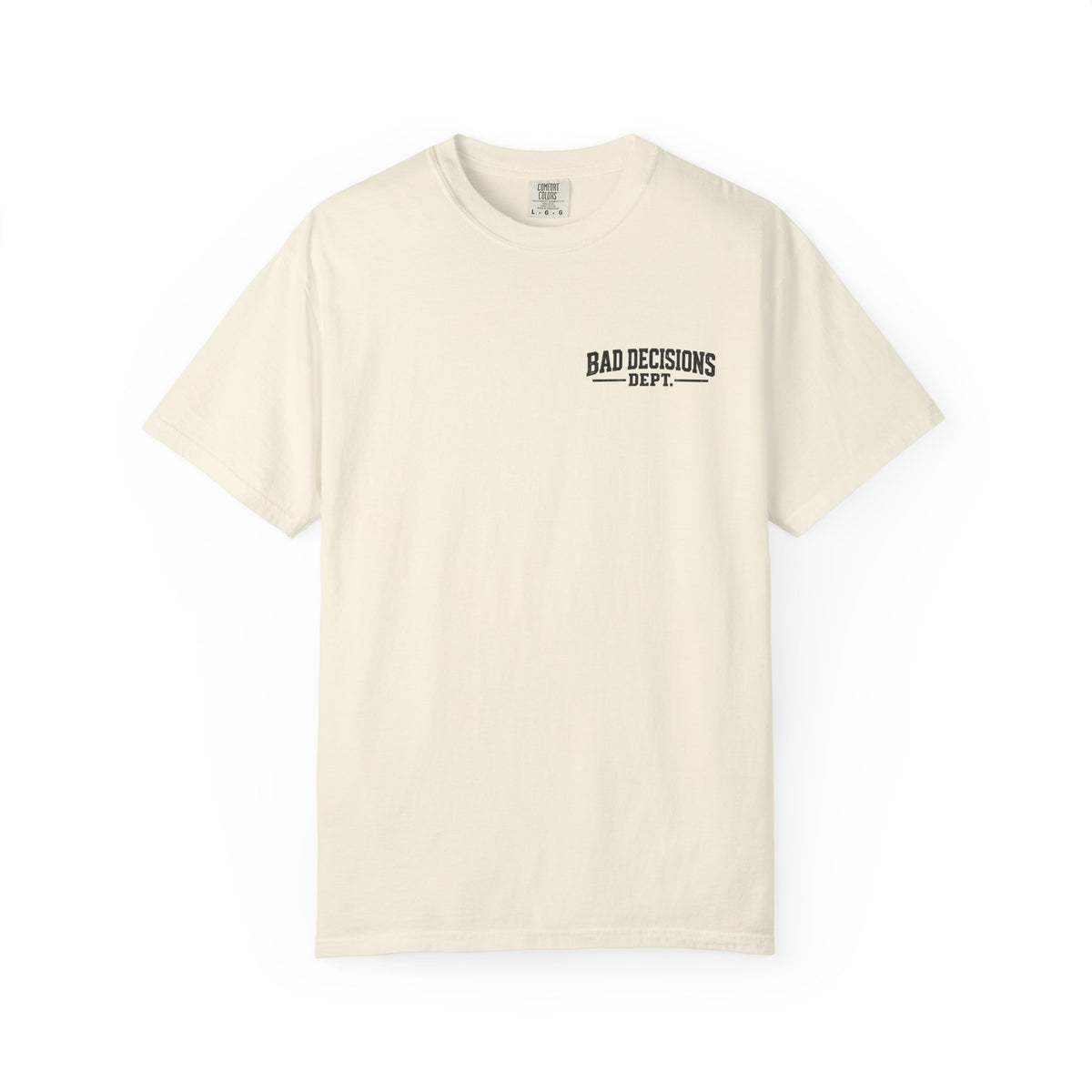 Bad Decisions Department Graphic T-Shirt