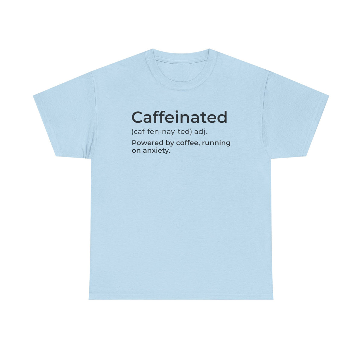 Caffeinated Definition Graphic T-Shirt