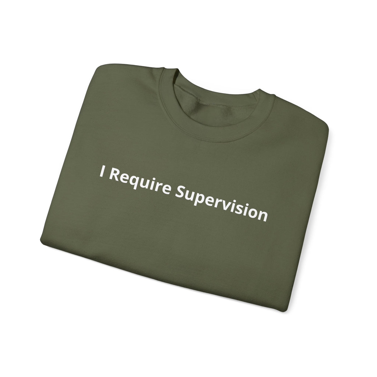 I Require Supervision Graphic Sweatshirt