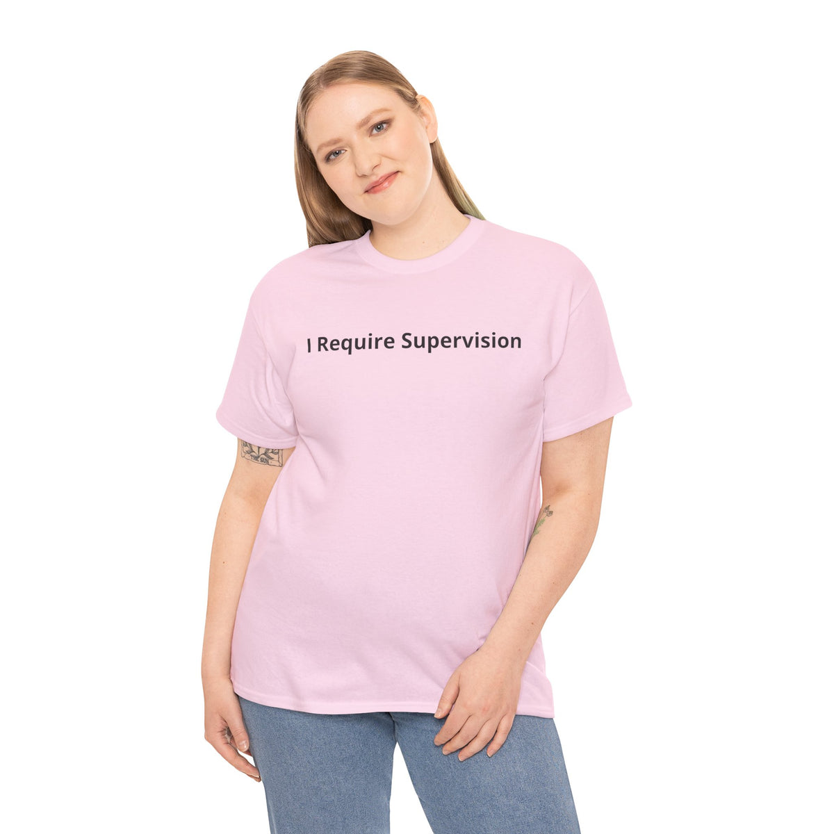 I Require Supervision T-Shirt