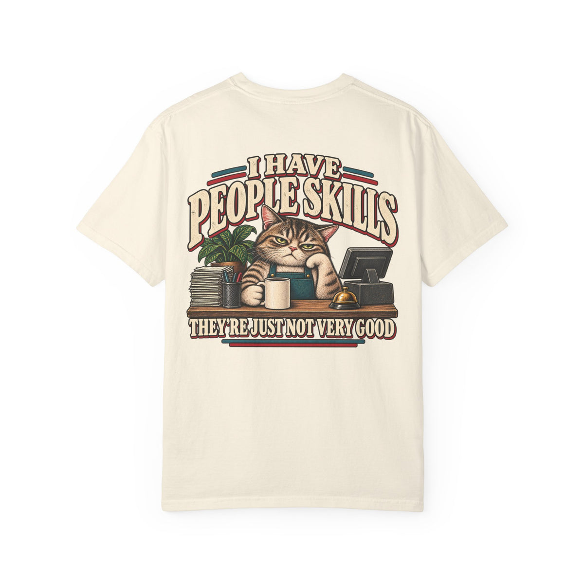 I Have People Skills Graphic T-Shirt