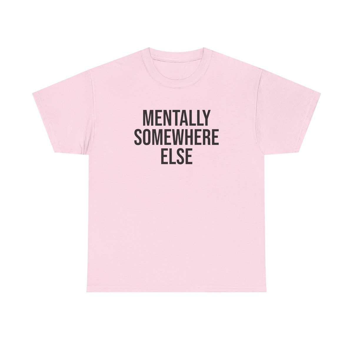Mentally Somewhere Else T-Shirt
