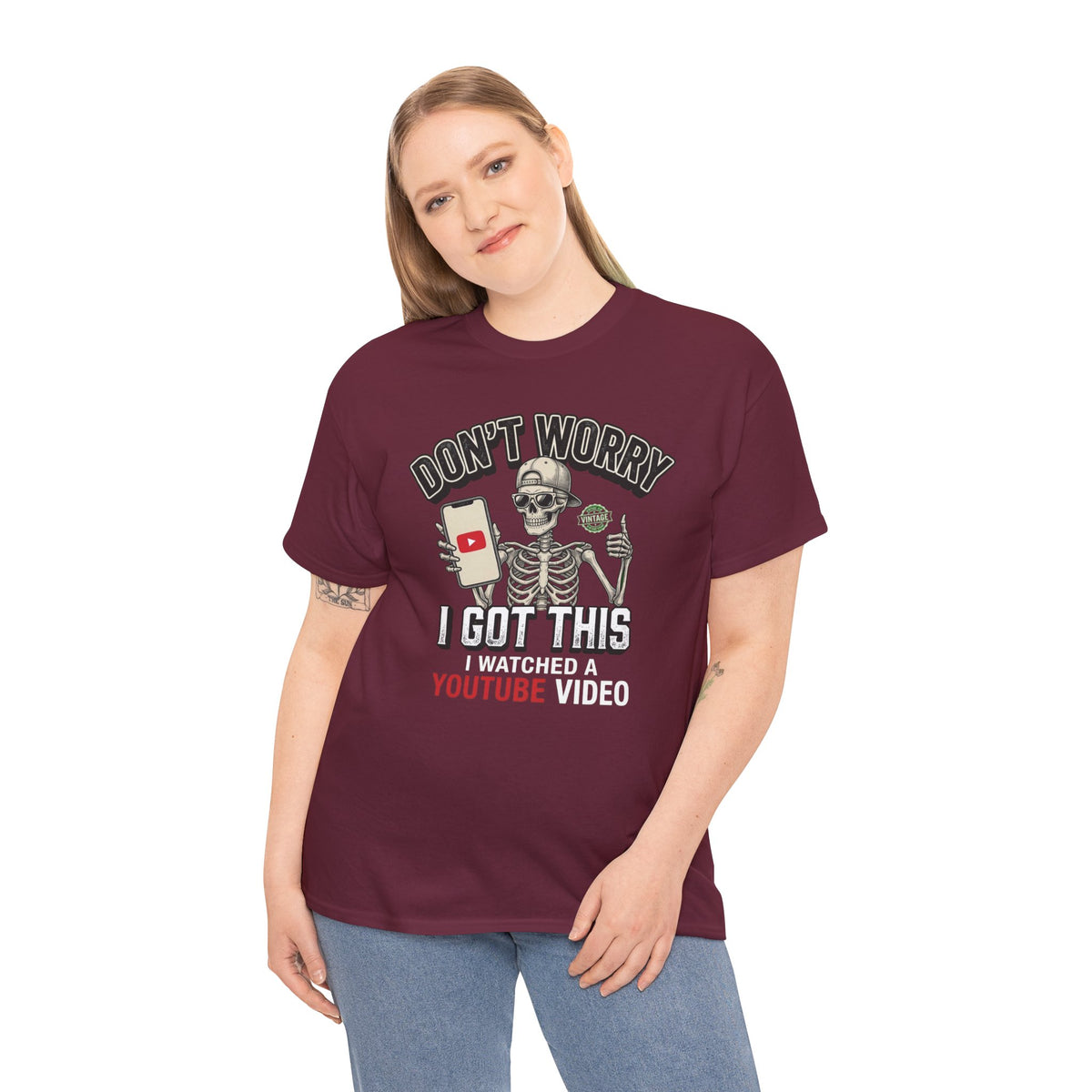 Don't Worry, I Got This – I Watched a YouTube Video Funny Graphic T-Shirt