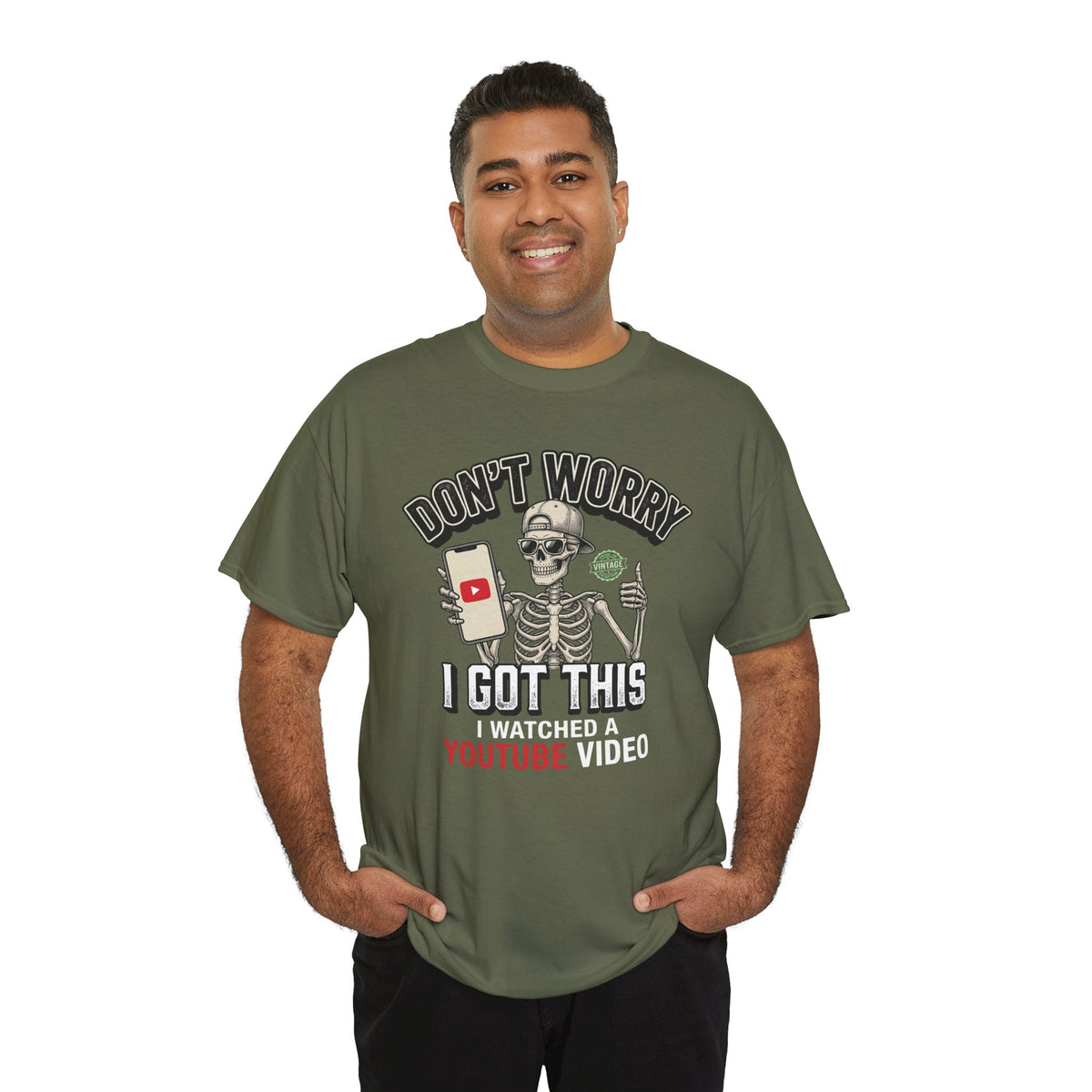 Don't Worry, I Got This – I Watched a YouTube Video Funny Graphic T-Shirt