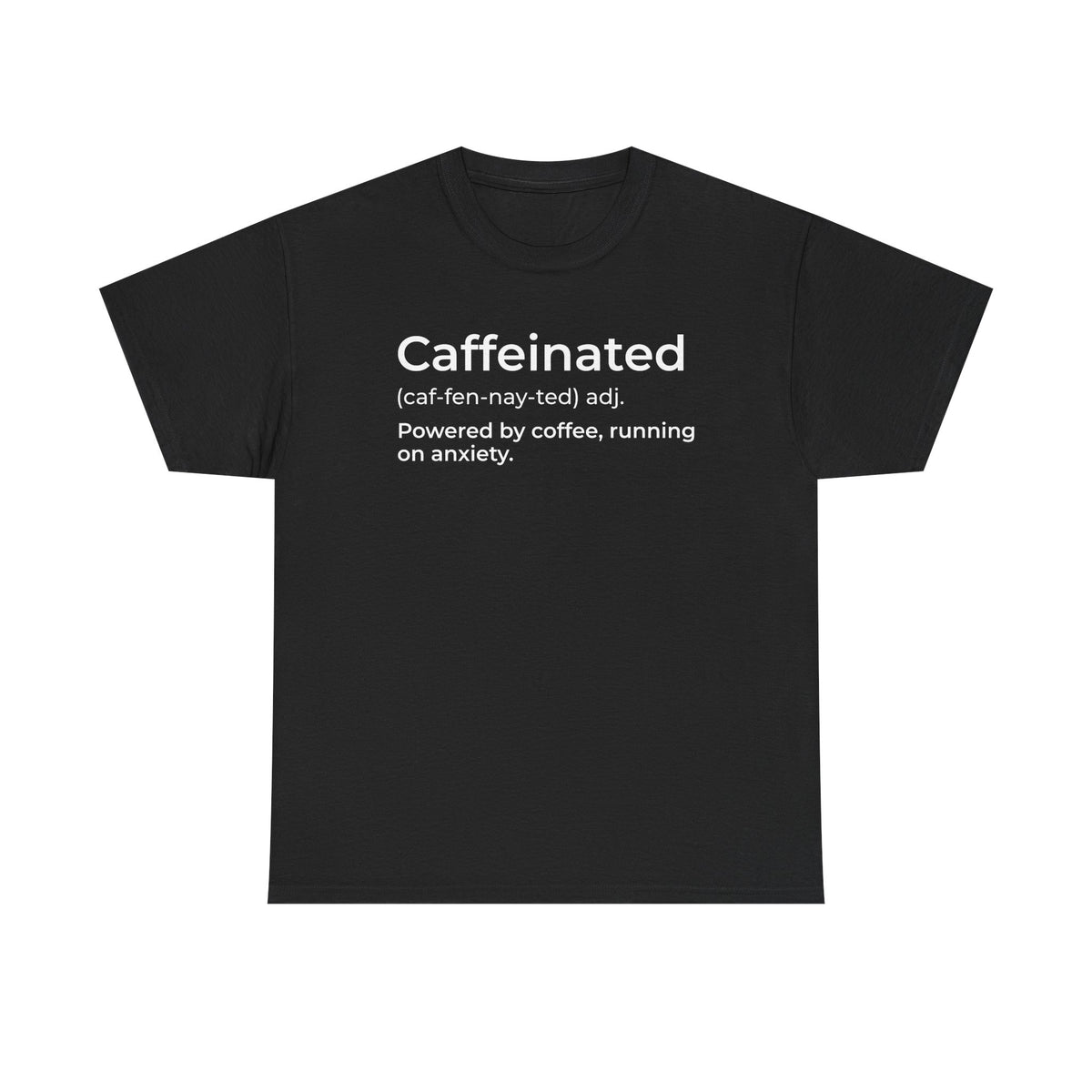 Caffeinated Definition Graphic T-Shirt