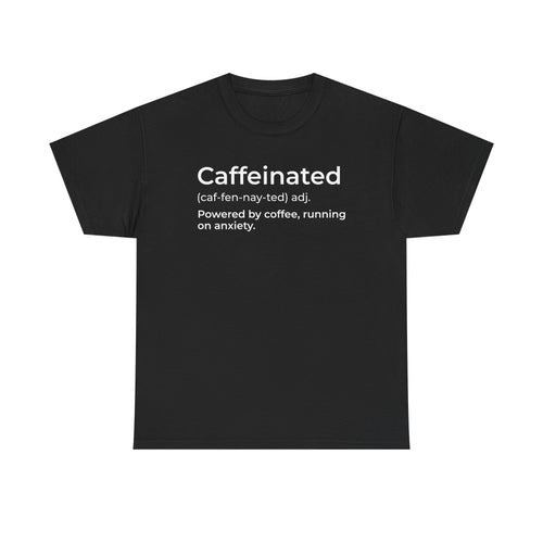 Caffeinated Definition Graphic T-Shirt