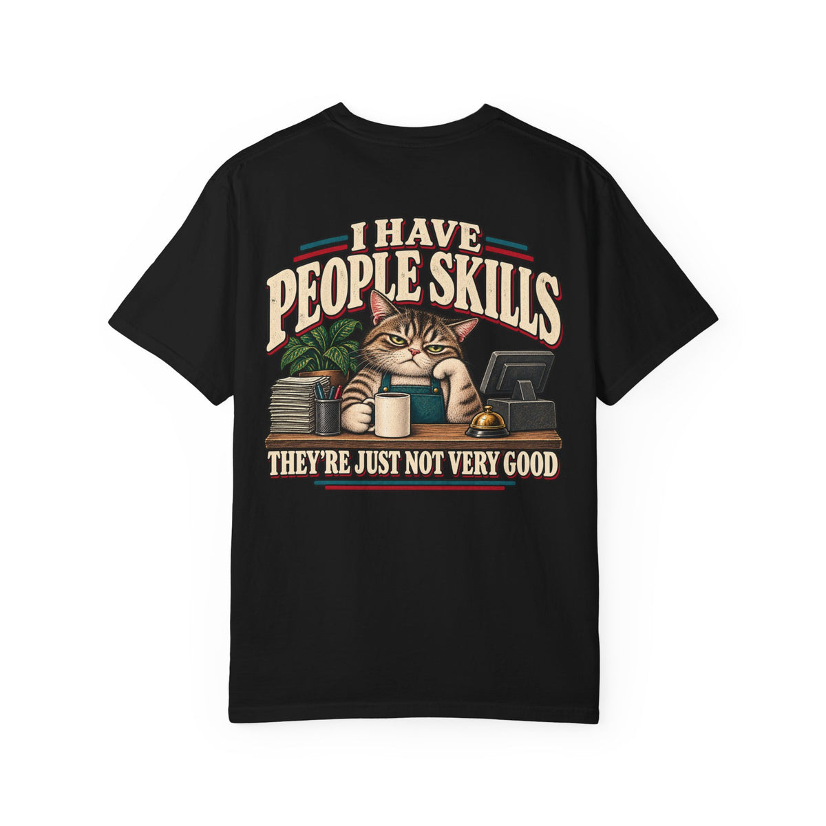 I Have People Skills Graphic T-Shirt
