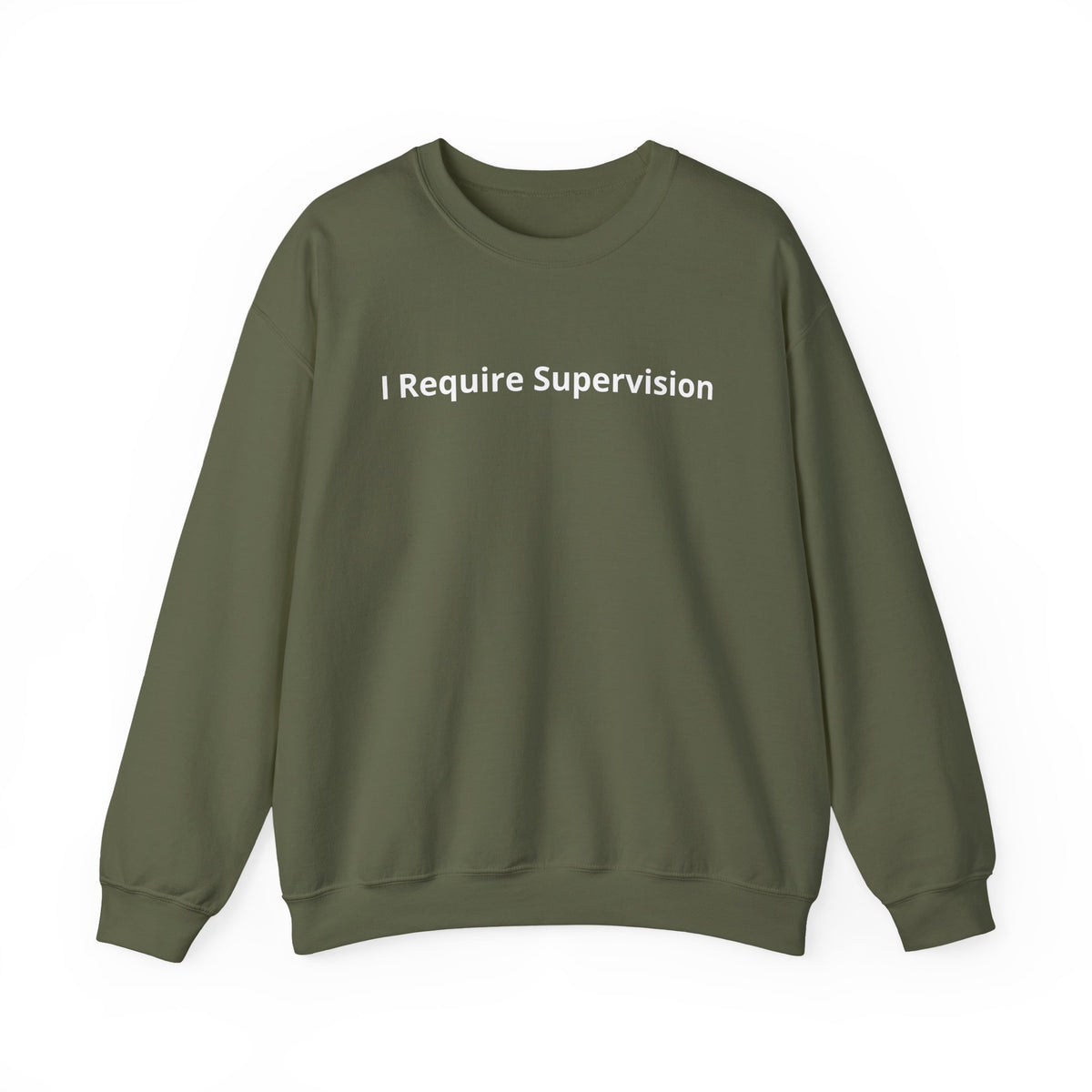 I Require Supervision Graphic Sweatshirt